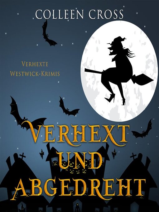 Title details for Verhext und abgedreht by Colleen Cross - Available